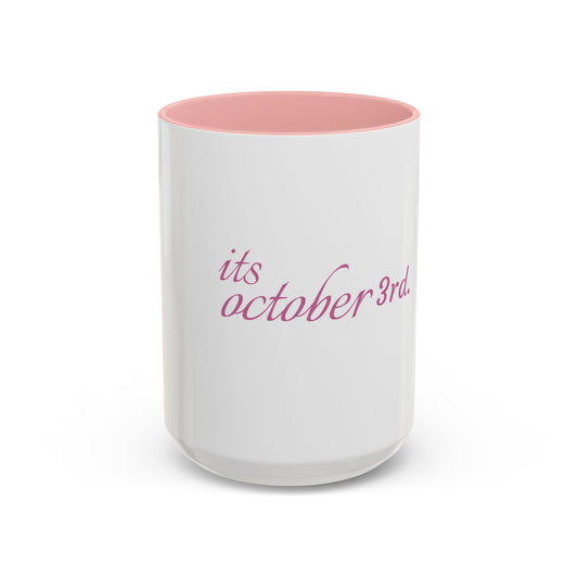 It’s October 3rd Coffee Mug | Cute Accent Mug