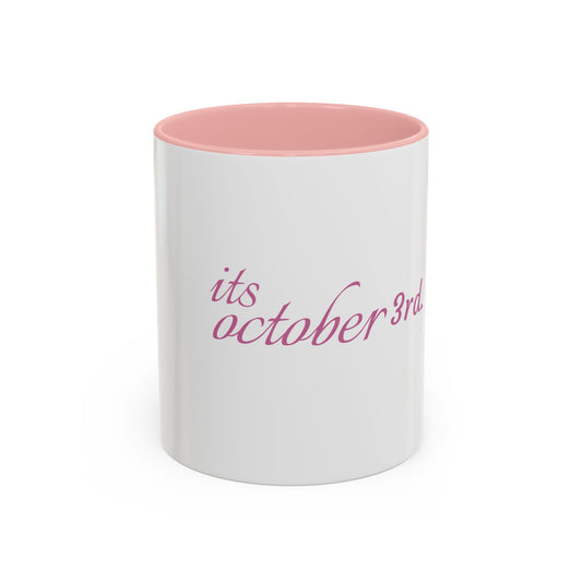 It’s October 3rd Coffee Mug | Cute Accent Mug